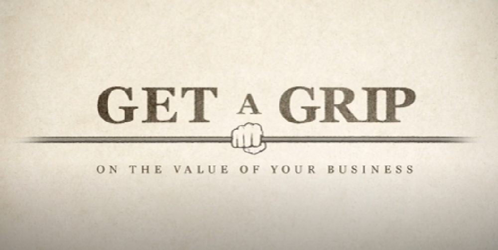 Get a Grip on the Value of Your Business